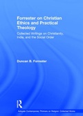 Cover: Forrester on Christian Ethics and Practical Theology - Routledge