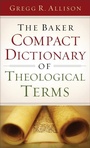 Cover: The Baker Compact Dictionary of Theological Terms - Baker Academic, Div of Baker Publishing Group
