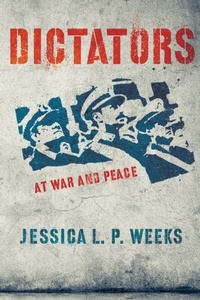 Abbildung von: Dictators at War and Peace - Cornell University Press