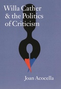 Cover: Willa Cather and the Politics of Criticism - University of Nebraska Press