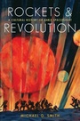 Cover: Rockets and Revolution - University of Nebraska Press