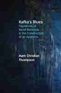 Cover: Kafka's Blues - Northwestern University Press