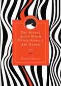 Cover: The Animal After Whom Other Animals Are Named - Northwestern University Press