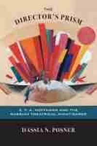 Abbildung von: The Director's Prism - Northwestern University Press