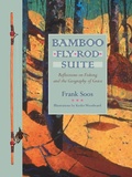 Cover: Bamboo Fly Rod Suite - Cokesbury