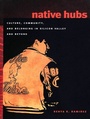 Cover: Native Hubs - Duke University Press Books