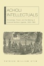 Cover: Acholi Intellectuals - Ohio University Press