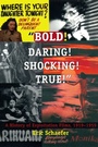 Cover: "Bold! Daring! Shocking! True!" - Duke University Press Books