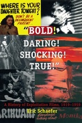 Cover: "Bold!  Daring!  Shocking!  True!" - Duke University Press Books