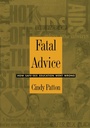 Cover: Fatal Advice - Duke University Press Books