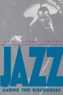 Cover: Jazz Among the Discourses - Duke University Press Books