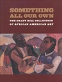 Cover: Something All Our Own - Duke University Press Books