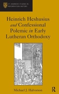 Cover: Heinrich Heshusius and Confessional Polemic in Early Lutheran Orthodoxy - Routledge