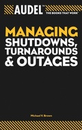 Cover: Audel Managing Shutdowns, Turnarounds, and Outages - Audel