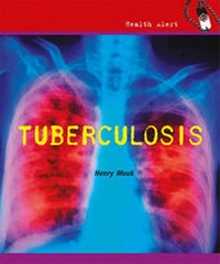 Enlarge image Cover: Tuberculosis - Cavendish Square Publishing