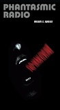 Cover: Phantasmic Radio - Duke University Press Books