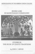 Cover: Jewish Lore in Manichaean Cosmogony - Hebrew Union College Press,U.S.