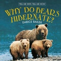 Cover: Why Do Bears Hibernate? - Cavendish Square Publishing