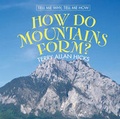 Cover: How Do Mountains Form? - Cavendish Square Publishing