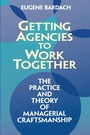 Cover: Getting Agencies to Work Together - Brookings Institution