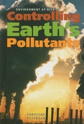 Cover: Controlling Earth's Pollutants - Cavendish Square Publishing
