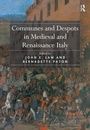 Cover: Communes and Despots in Medieval and Renaissance Italy - Routledge