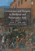 Cover: Communes and Despots in Medieval and Renaissance Italy - Routledge