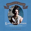 Cover: Lady Bird Johnson - Cavendish Square Publishing