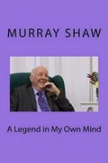 Cover: A Legend in My Own Mind - Michael Shaw