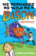 Cover: My Teacher's as Wild as a Bison - Lion Children's Books