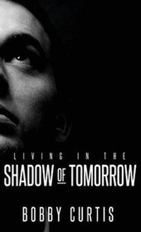Enlarge image Cover: Living in the Shadow of Tomorrow - Day Publishing, LLC