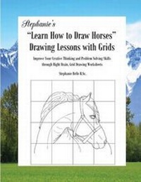 Enlarge image Cover: Stephanie's "Learn How to Draw Horses" Drawing Lessons with Grids - Sherrington House