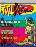 Cover: Fatal Visions - The Wonder Years - Fatal Visions Media