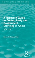 Cover: A Research Guide to Central Party and Government Meetings in China - Routledge