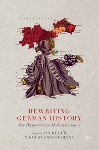 Enlarge image Cover: Rewriting German History - Palgrave Macmillan