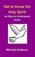 Cover: Get to Know the Holy Spirit - Blurb