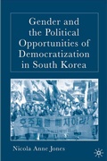Cover: Gender and the Political Opportunities of Democratization in South Korea - Palgrave MacMillan