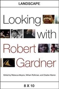 Cover: Looking with Robert Gardner - State University of New York Press