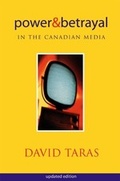 Cover: Power and Betrayal in the Canadian Media - University of Toronto Press