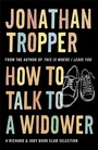 Cover: How To Talk To A Widower - Orion (an Imprint of The Orion Publishing Group Ltd )