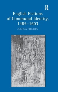 Enlarge image Cover: English Fictions of Communal Identity, 1485-1603 - Routledge