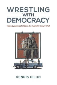 Enlarge image Cover: Wrestling with Democracy - University of Toronto Press