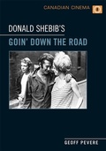 Cover: Donald Shebib's 'Goin' Down the Road' - University of Toronto Press