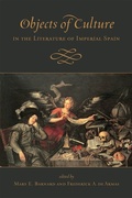 Cover: Objects of Culture in the Literature of Imperial Spain - University of Toronto Press