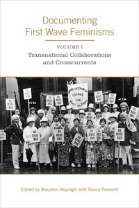 Enlarge image Cover: Documenting First Wave Feminisms - University of Toronto Press