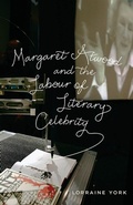 Cover: Margaret Atwood and the Labour of Literary Celebrity - University of Toronto Press
