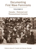 Cover: Documenting First Wave Feminisms - University of Toronto Press