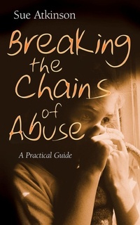 Enlarge image Cover: Breaking the Chains of Abuse - Lion Books