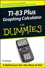 Cover: TI-83 Plus Graphing Calculator For Dummies - Wiley