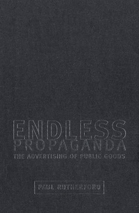 Enlarge image Cover: Endless Propaganda - University of Toronto Press